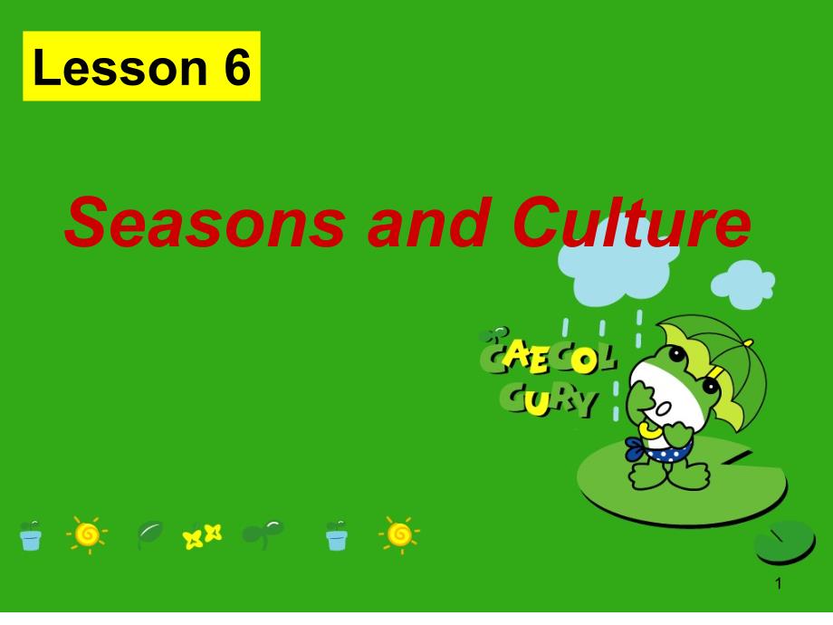 Lesson6-seasons-and-culture季节和文化幻灯片_第1页
