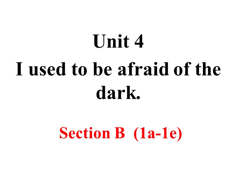 2020-2021年九年级英语上册单元复习一遍过：Unit 4 Section B 第一课时_第2页