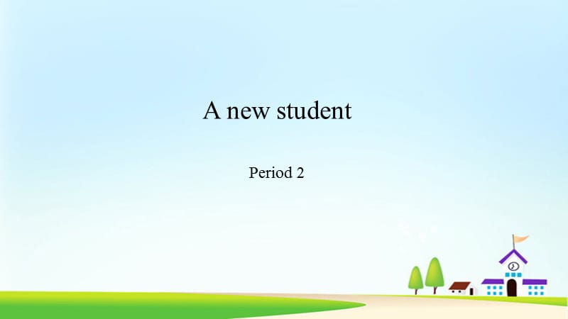 四年级下册英语课件Unit 1 A new studentPeriod 2牛津译林版_第1页