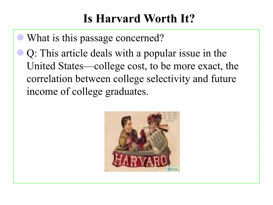 英语报刊阅读Is Harvard Worth It课件_第1页