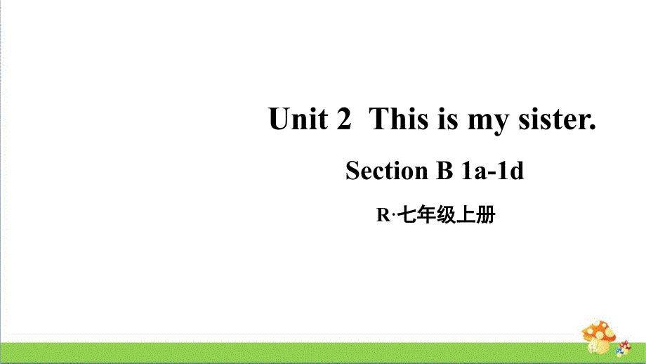 人教版英语七上学期（上册）unit2第3课时（SectionB1a-1d）_第1页