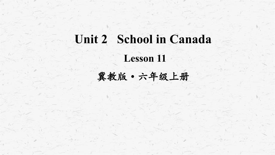 小学英语六年级上册Lesson11课件冀教版_第1页