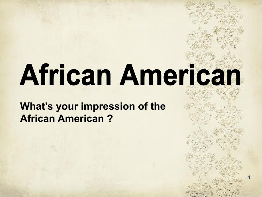 高级英语UNIT4背景资料AfricanAmerica演示课件_第1页