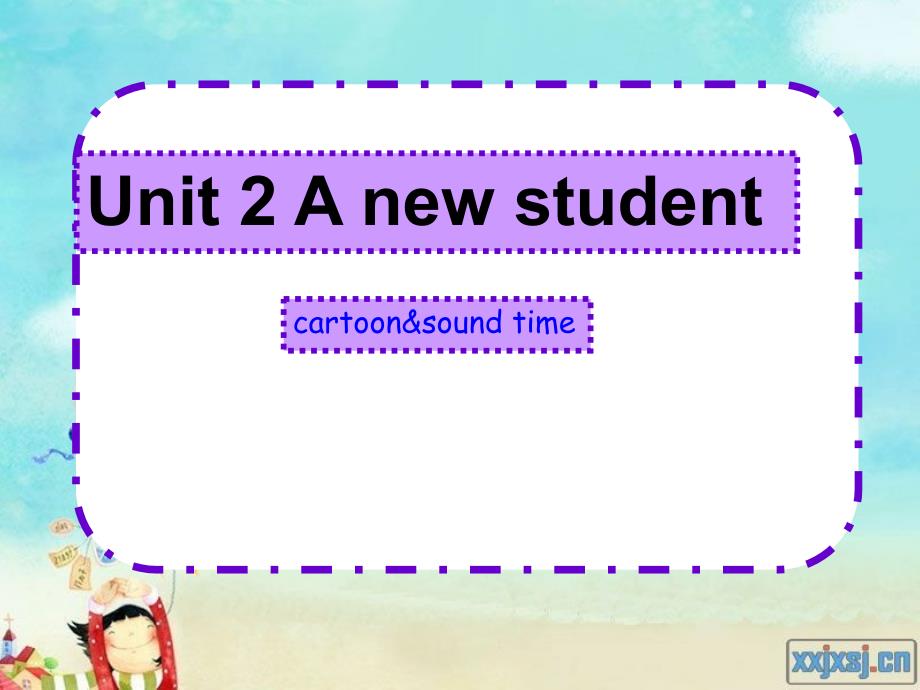 5A Unit2 A new student(cartoon&sound time)精品_第1页
