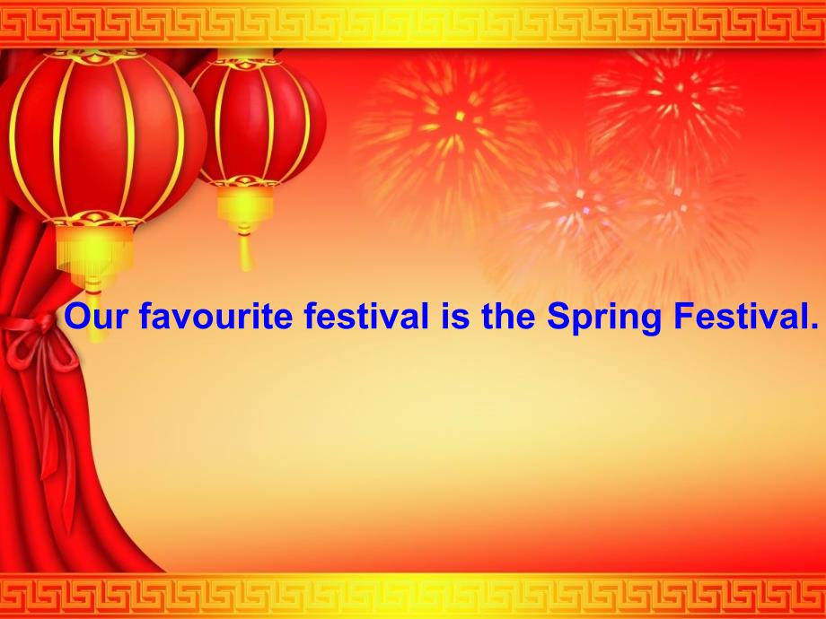 Module4Unit2 Our favourite festival is the Spring Festival精品_第2页