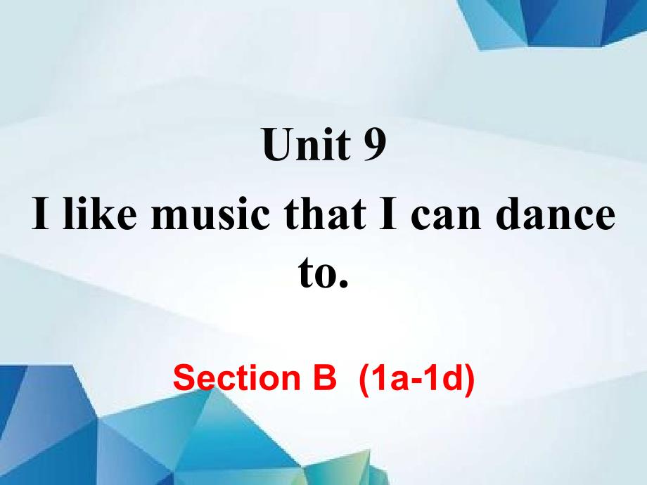 Unit 9 Section B (1a-1d)精品PPT课件_第1页