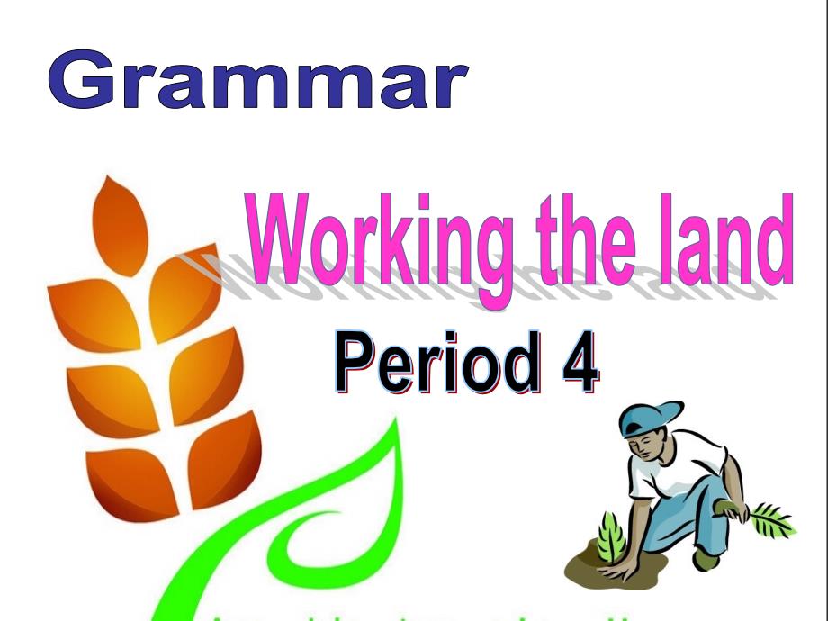 Unit-2-Working-the-land-GrammarPPT课件_第2页