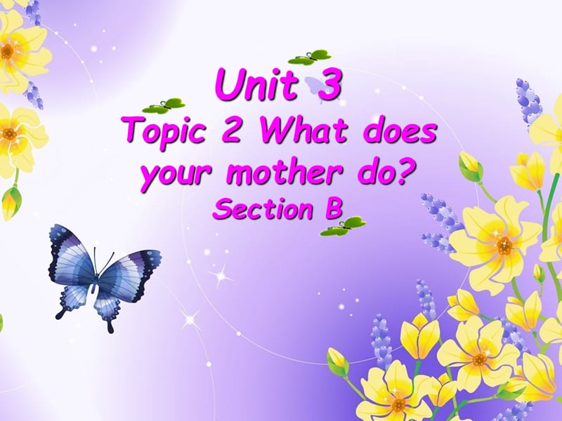 七年级英语上册 Unit 3 Topic 2 What do your parents do Section B课件 （新版）仁爱版_第1页