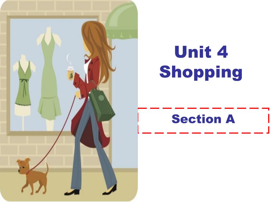 unit4shopping职高英语Section A_第1页