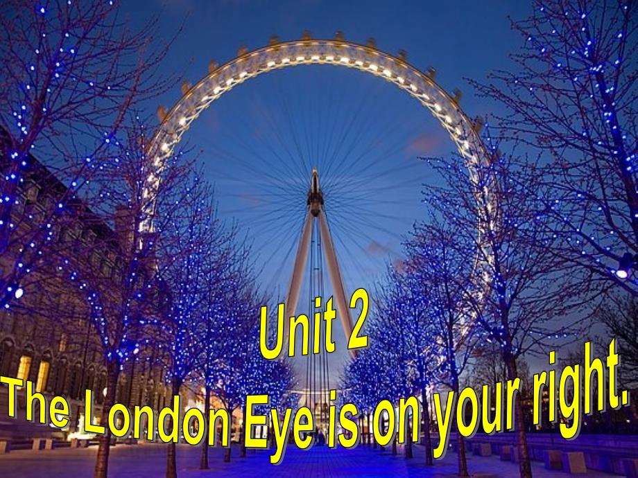 外研版初中英语七年级下册Module6《Unit2TheLondonEyeisonyourright》PPT课件_第3页