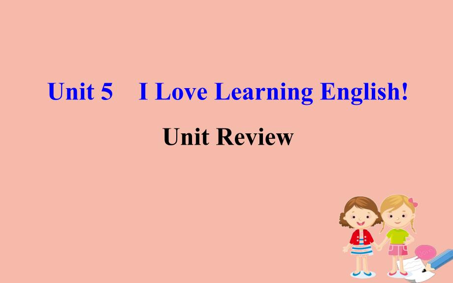 2021版七年级英语下册Unit5ILoveLearningEnglishUnitReview课件新版冀教版2_第1页