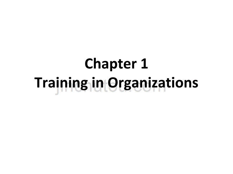 Training and development 培训与发展chapter1_第2页