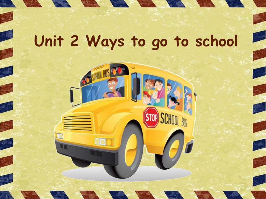 PEP英语6年级上册Unit 2 Ways to go to school_第1页
