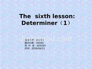 Thesixth lesson Determiner