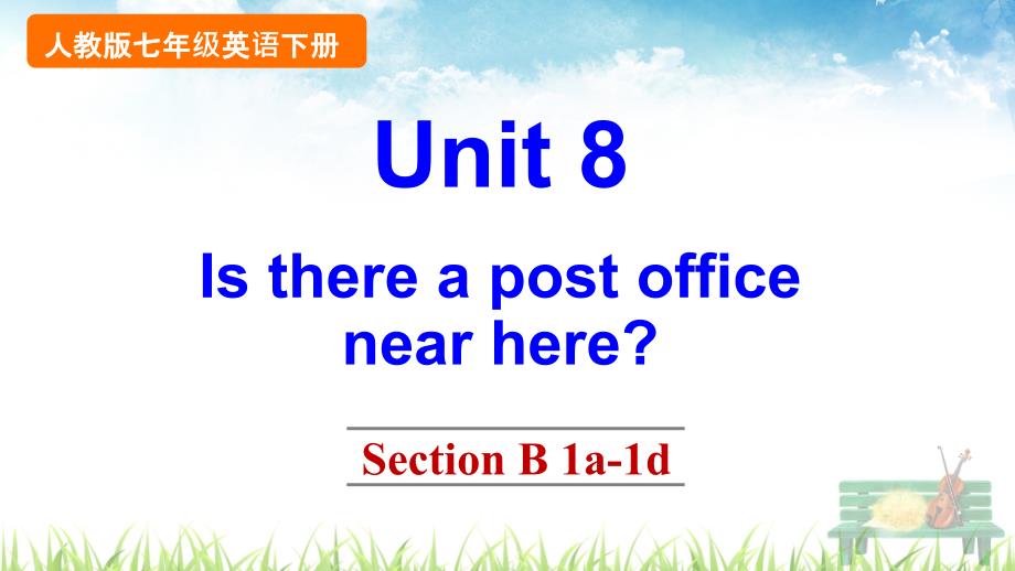 新人教版英语七年级下册《Unit 8 Section B 1a-1d》课件_第1页