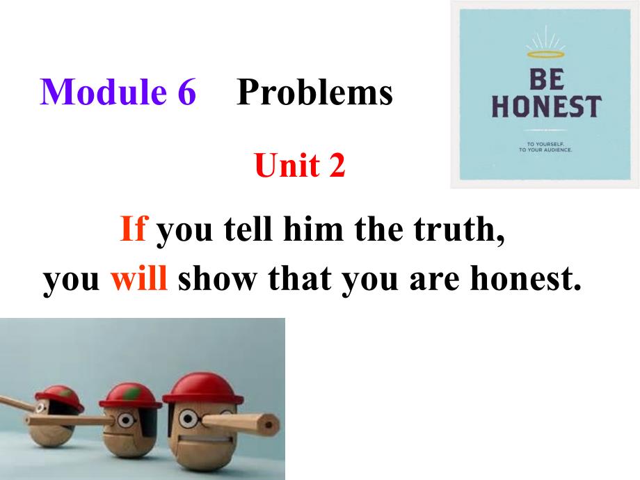 初三（上册）M6U2_If_you_tell_him_the_truth_now_you_will_show_that_you_are_honest_第4页