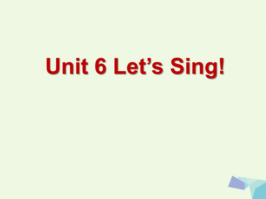 2016秋三年级英语上册 Unit 6 Let’s Sing课件3_1 广东版开心_第1页