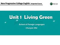 新进阶大学英语2综合_Unit_1Living_Green