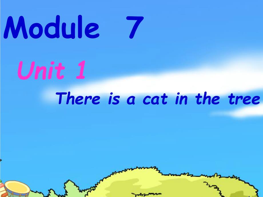 一年级下册英语课件Module 7《Unit 1 There is a cat in the tree》5 外研社（一起）_第1页