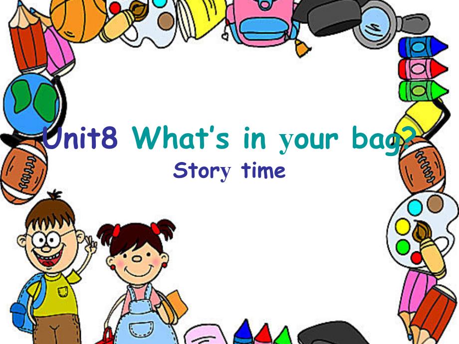 一年级下册英语课件Unit 8 what's in your bag story time 译林版_第1页