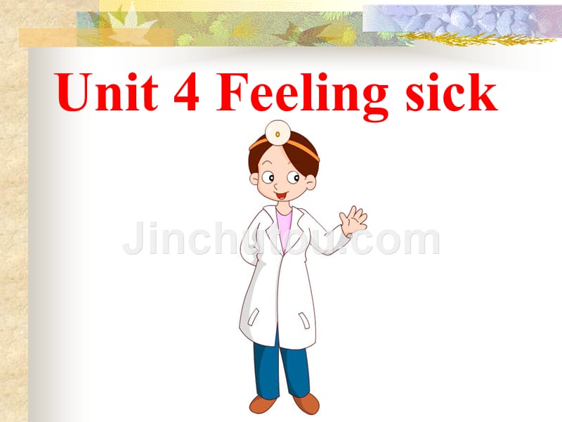 四年级下册英语课件Unit 4 Feeling sick深港朗文版_第1页