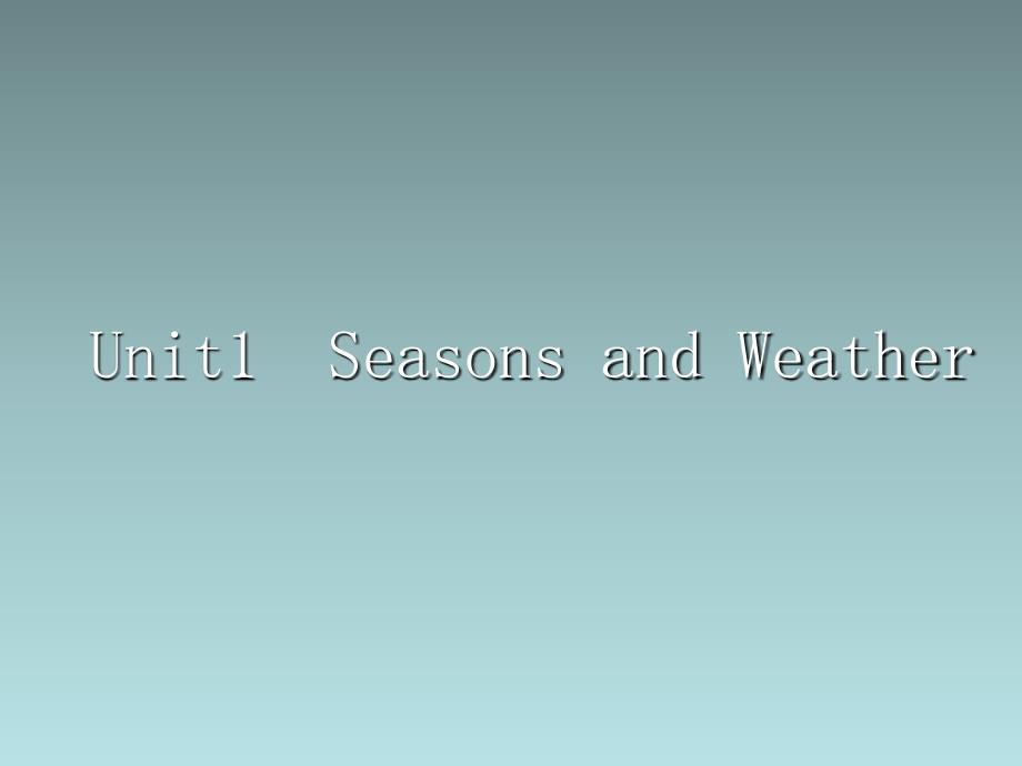 英语课件Seasons--weather_第1页