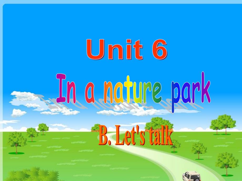 新版PEP五年级英语上册U6-in-a-nature-park-B.Let’s-talk)_第1页