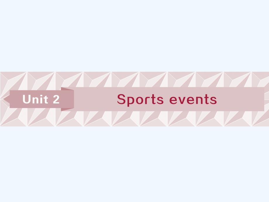 高考英语（译林牛津）教材复习课件：必修4 Unit 2　Sports events