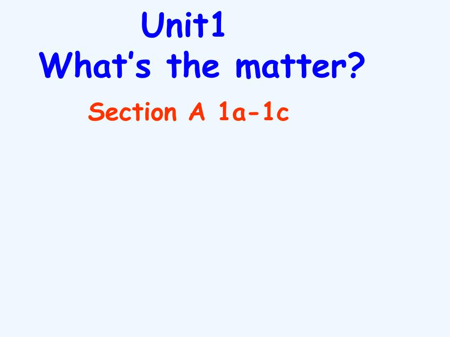 人教新目标英语八下unit 1《What’s the matter》section a 1a-1c课件_第1页