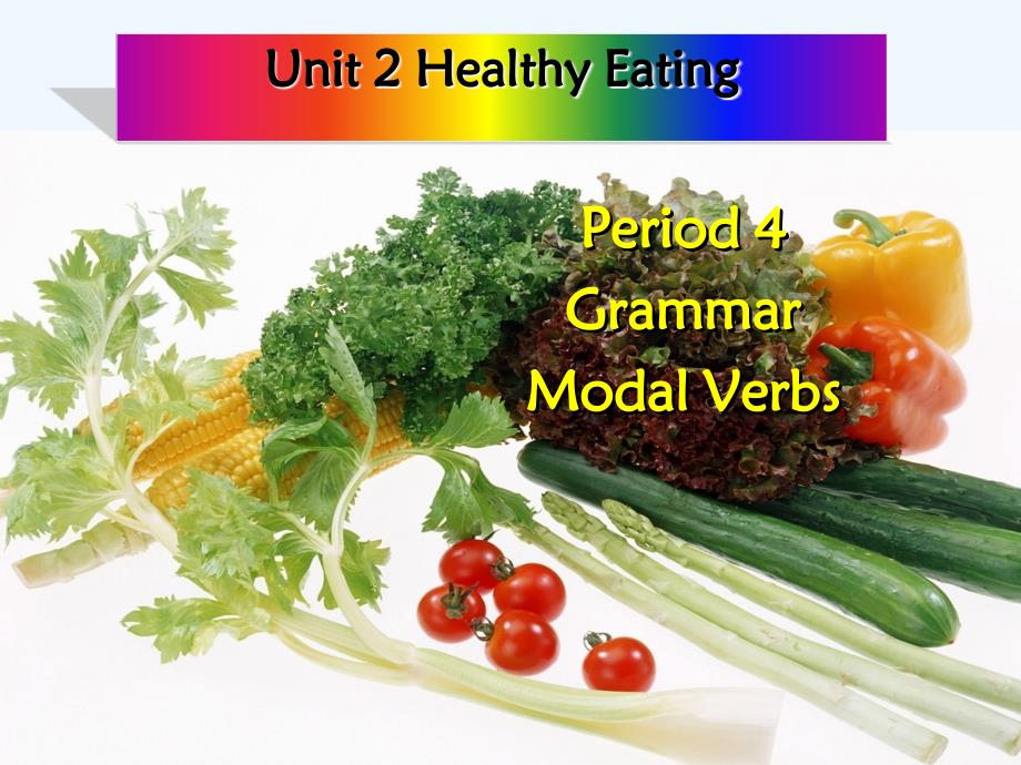 人教版高中英语必修三Unit 2《healthy eating》（Grammar）课件_第1页