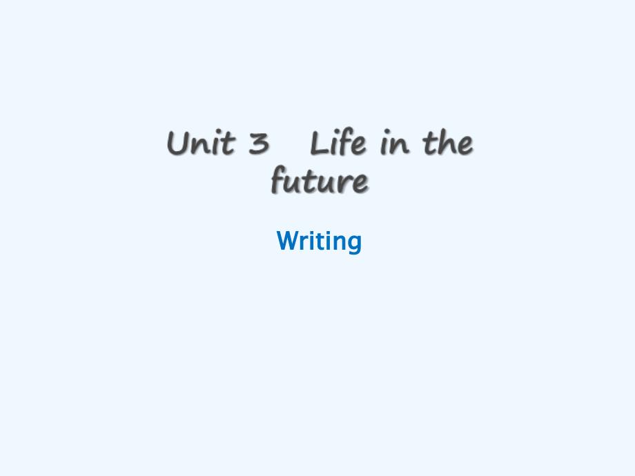 人教高中英语必修五 Unit 3 Life in the future period 4 课件2_第1页