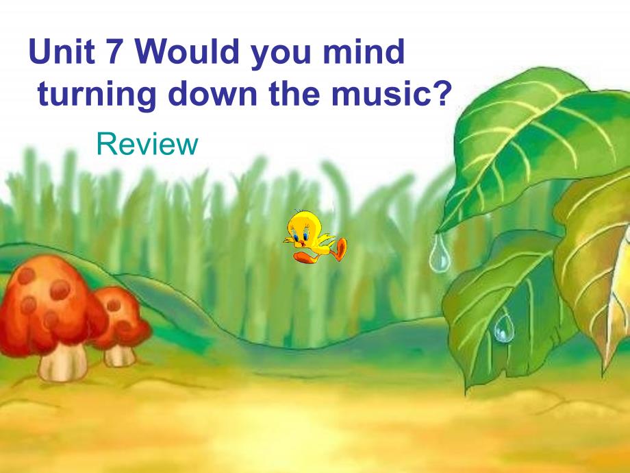 新人教版英语八下《Unit 7 Would you mind turning down the music》ppt课件_第1页