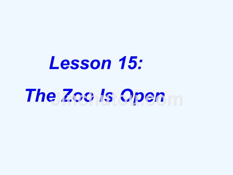 冀教版英语八下Unit 3《Lesson 15 The Zoo Is Open》ppt课件_第1页