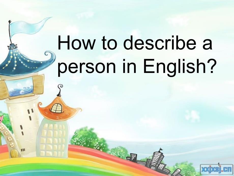 How to describe a personppt课件.ppt_第1页