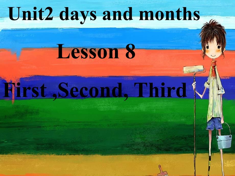 冀教版四年级下册英语Lesson_8_FirstSecondThird_第1页