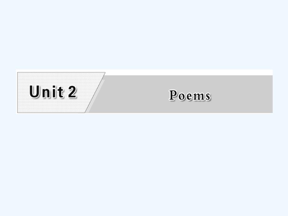 人教版高中英语选修六Unit 2《Poems》（Section I）课件_第2页