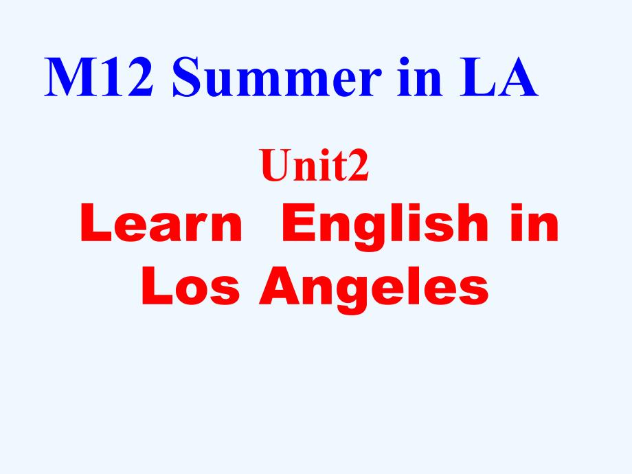 外研版九上《Unit 2 Learn English in Los Angeles》ppt课件2_第1页