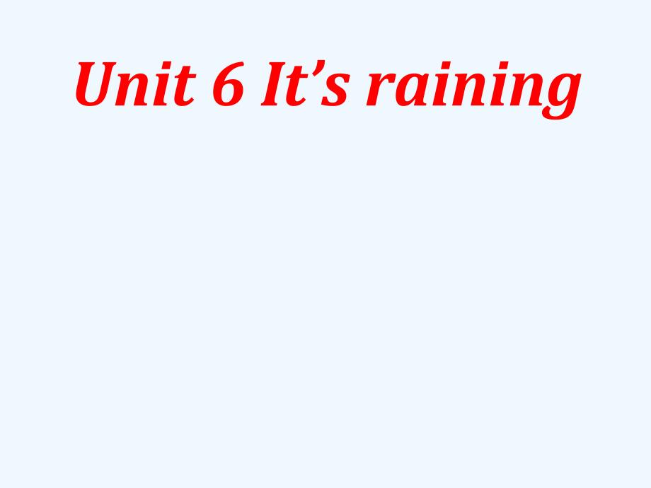 人教新目标七年级英语下册unit 7《It’s raining》课件_第1页