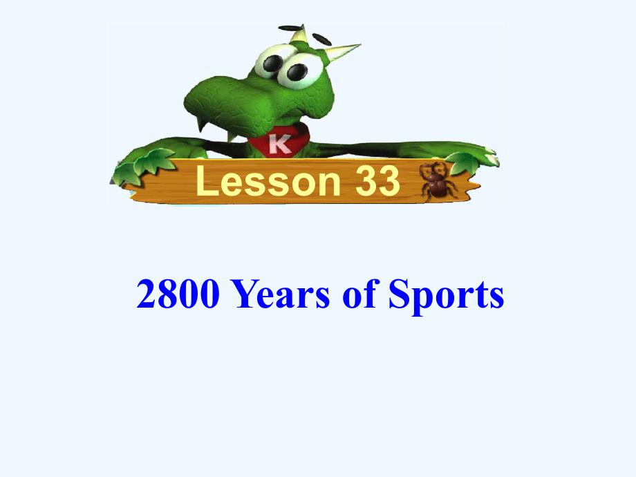 冀教版英语八下Unit 6《Lesson 33 2 800 Years of Sports》ppt课件1_第1页