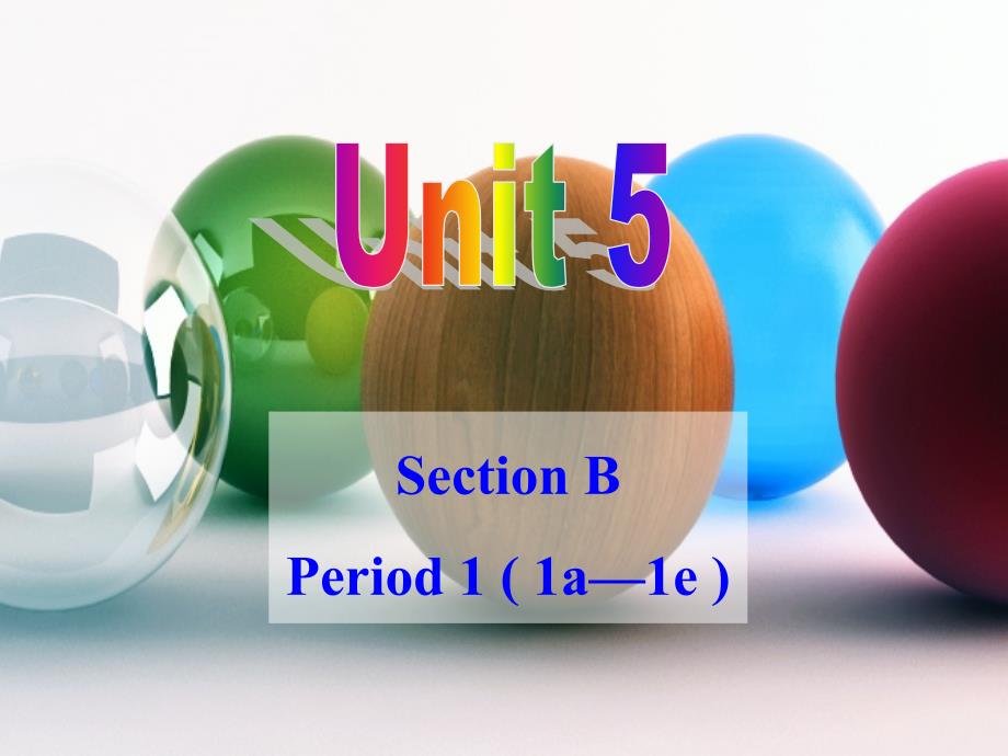 九年级-unit5-sectionB-(1a-1e)_第1页