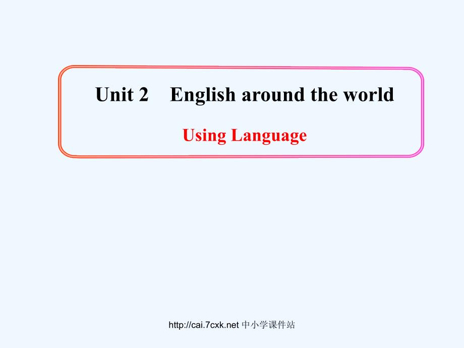 人教版高中英语必修一Unit 2《English around the world》（Using Language）期末复习课件_第1页