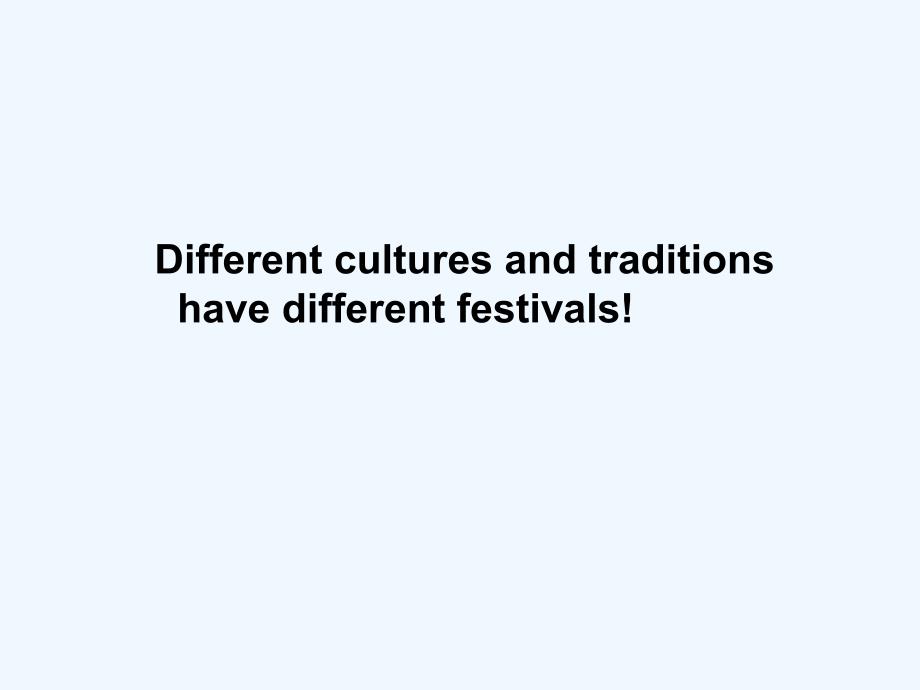 人教版高中英语必修三Unit 1《Festivals around the world》（Reading）ppt课件1_第3页