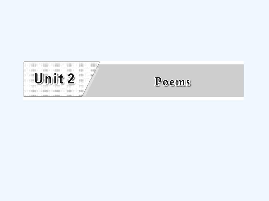 人教版高中英语选修六Unit 2《Poems》（Section Ⅲ）课件_第2页