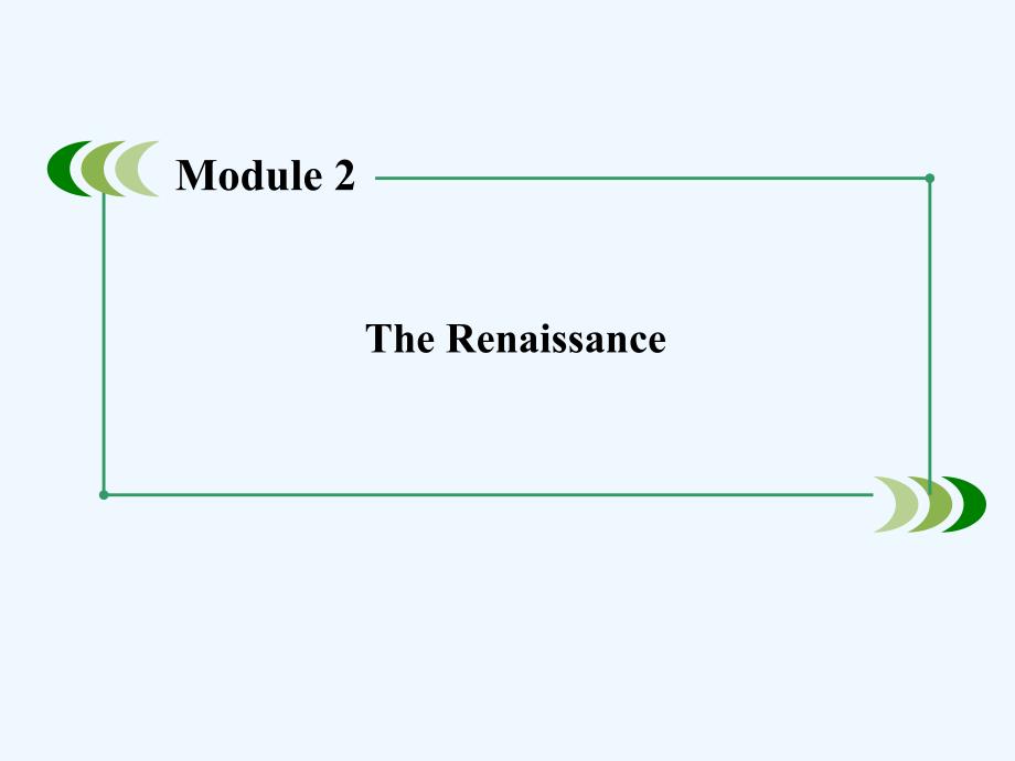 外研版高中英语选修8 Module 2《The Renaissance》ppt课件_第1页