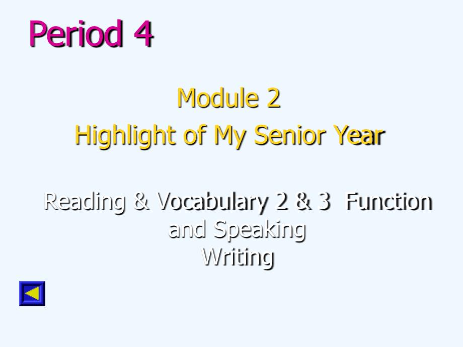 外研版高中英语选修7 Module 2《Highlight of My Senior Year》（Period 4-5）课件_第1页