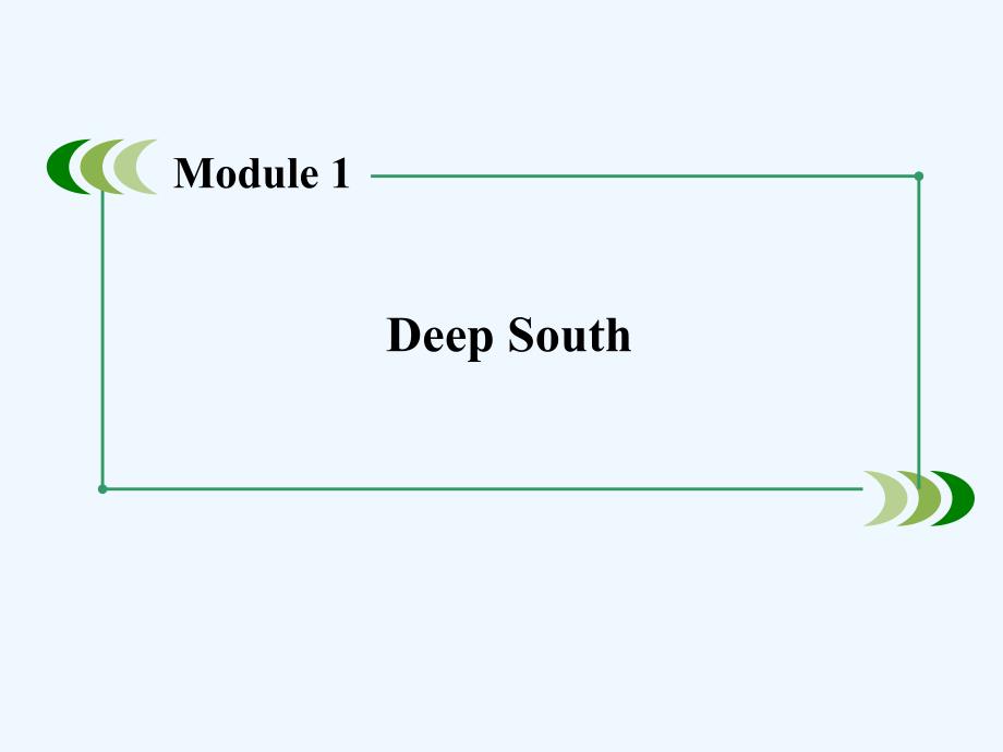 外研版高中英语选修8 Module 1《Deep South》（第3课时）ppt课件_第1页