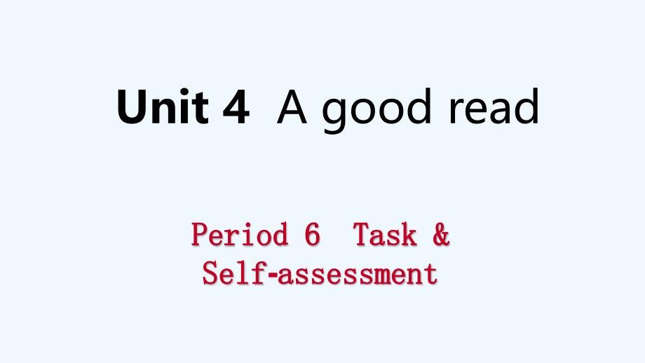 八年级英语下册Unit4AgoodreadPeriod6Task&ampamp;Self_assessment课件新版牛津版_第1页