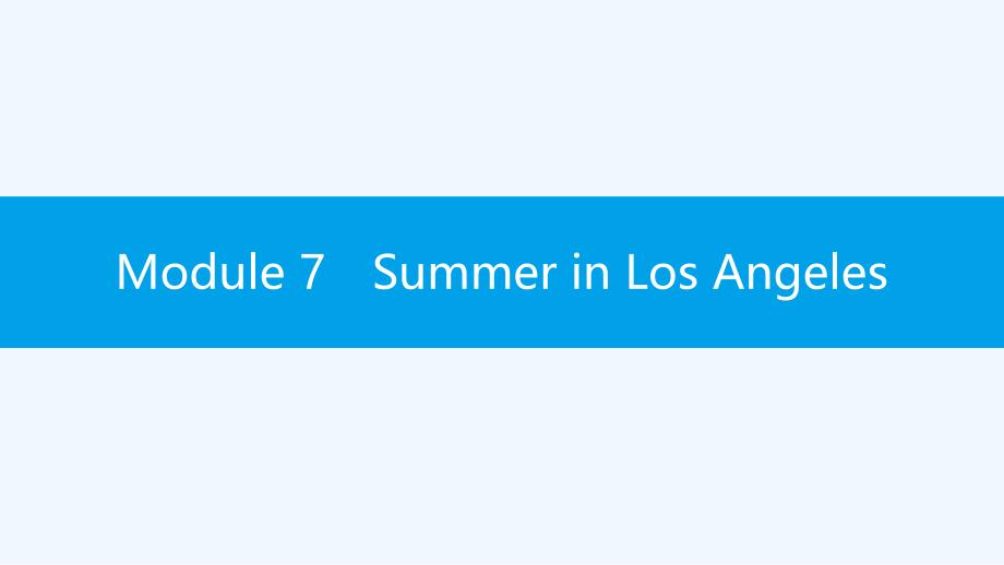 八年级英语下册Module7SummerinLosAngelesUnit1Pleasewritetomeandsendmesomephotos课件新版外研版_第1页