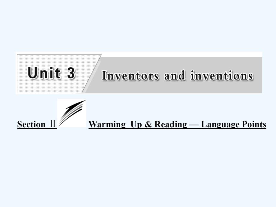 高中英语（人教版选修8）课件：Unit 3 Section Ⅱ Warming Up &ampamp; Reading — Language Points_第1页