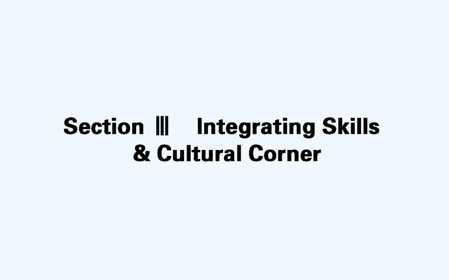 高中英语外研版必修4课件：3.3Integrating Skills &ampamp; Cultural Corner（41张）_第1页